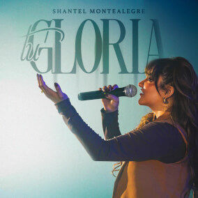 TU GLORIA Por Shantel Montealegre