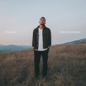 Psalm 8 (Hallé) By Phil Wickham