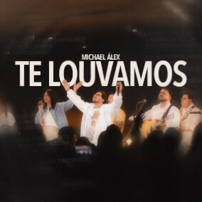 Te Louvamos Por Michael Álex