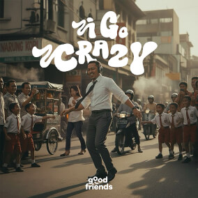 I Go Crazy