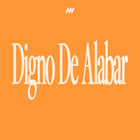 Digno De Alabar