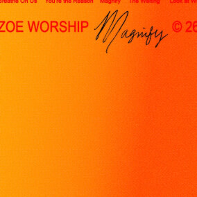 Magnify By ZOE Worship