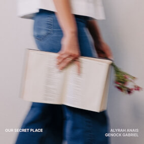 Our Secret Place (feat. Genock Gabriel) By Alyrah Anais, Genock Gabriel