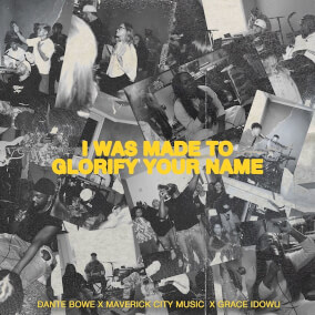 I Was Made To Glorify Your Name