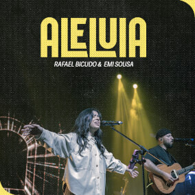 Aleluia Por Rafael Bicudo, Emi Souza
