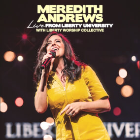 King of Kings (Live from Liberty University) By Meredith Andrews