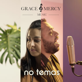 No Temas Por Grace and Mercy Music