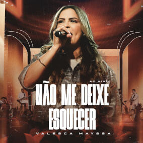 Não Me Deixe Esquecer By Valesca Mayssa