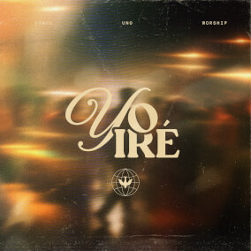 Yo Iré By Somos Uno Worship