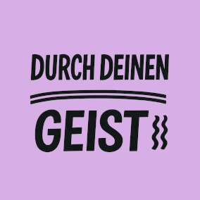 Durch deinen Geist