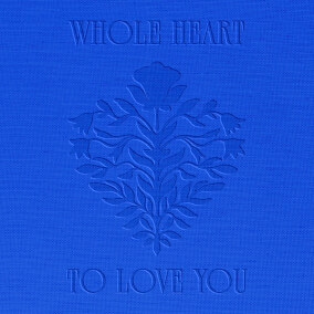 Whole Heart (To Love You)