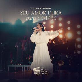 Seu Amor Dura Para Sempre