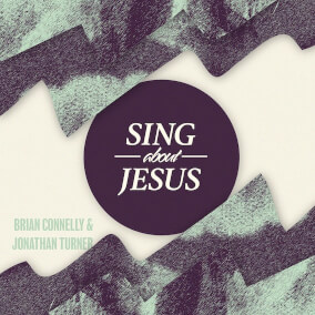 Sing About Jesus