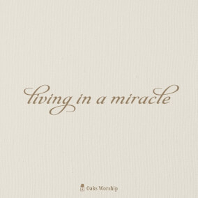 Living In A Miracle