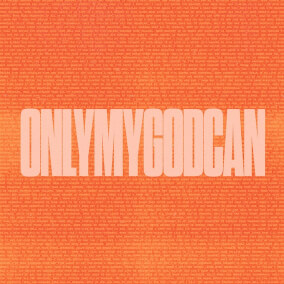 Only My God Can