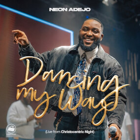 Dancing My Way (Live) Por Neon Adejo