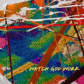 WATCH GOD WORK