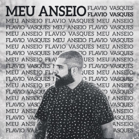 Meu Anseio Oleh Flavio Vasques