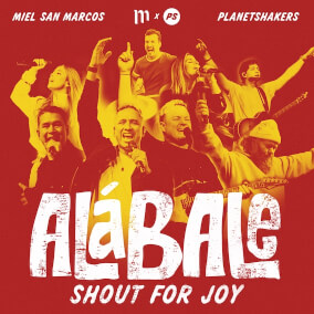 Shout For Joy (Alábale)