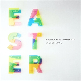 Easter Song 으로 Highlands Worship