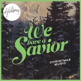 We Have A Savior By Hillsong Worship