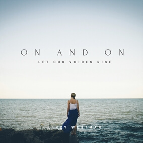On and On (Let Our Voices Rise) By Linzy Westman
