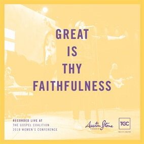 Great Is Thy Faithfulness By Austin Stone Worship