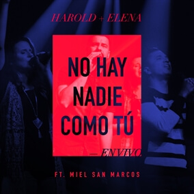 No Hay Nadie Como Tu (feat. Miel San Marcos) Por Harold y Elena
