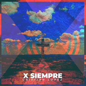 X Siempre Por Cristian Lopez