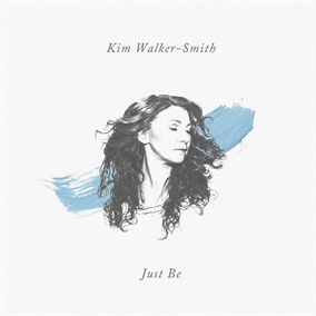 Just Be By Kim Walker-Smith