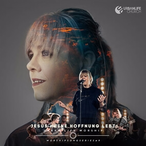 Jesus meine Hoffnung lebt By Urban Life Worship