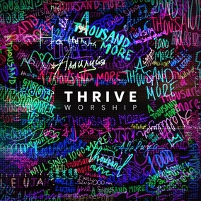 A Thousand More By Thrive Worship