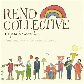 Build Your Kingdom Here By Rend Collective