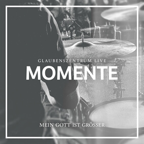 Mein Gott ist Größer By Glaubenszentrum Live