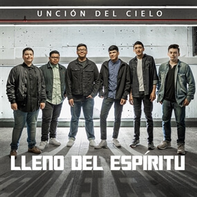 Lleno Del Espiritu de Unción del Cielo