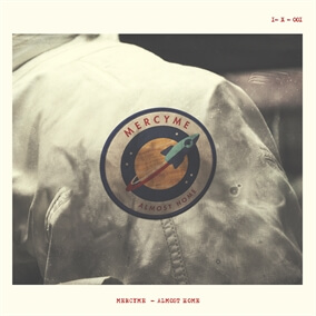 Almost Home By MercyMe