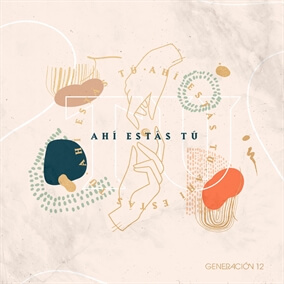 Ahi Estas Tu By Generación 12