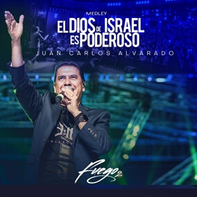 El Dios de Israel es Poderoso - Medley By Juan Carlos Alvarado