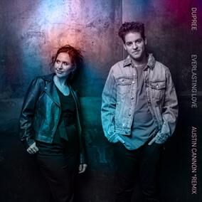 Everlasting Love (Austin Cannon Remix) By Dupree