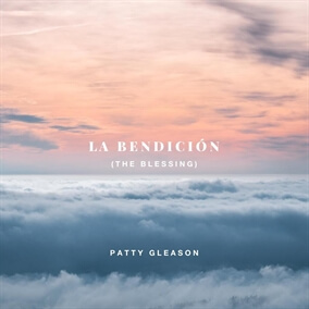La Bendición (The Blessing) Por Patty Gleason