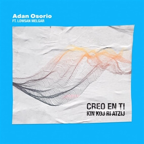Creo En Ti ft Lowsan Melgar By Adán Osorio