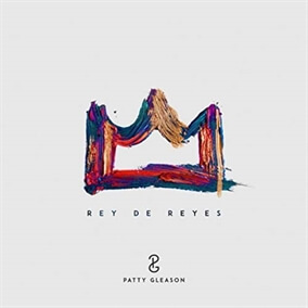 Rey de Reyes Por Patty Gleason