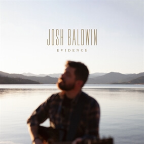 Evidence By Josh Baldwin