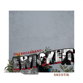 Ewigkeit (Akustik) Por Outbreakband
