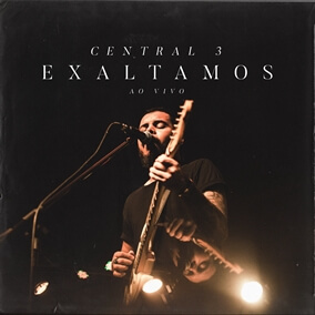 Exaltamos By Central 3