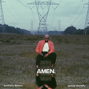 Amen By Anthony Brown and group therAPy
