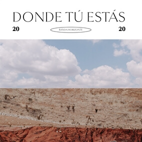 Donde Tú Estás By Banda Horizonte