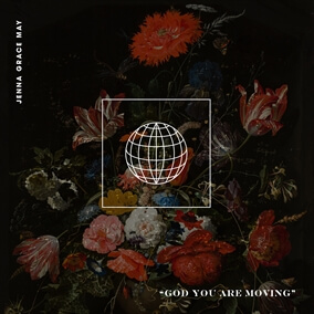 God You Are Moving Oleh Jenna Grace May