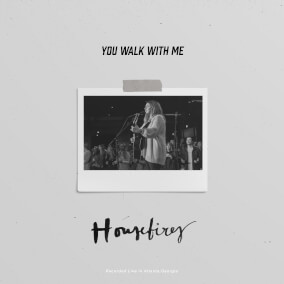 You Walk With Me 으로 Housefires