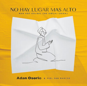 No Hay Lugar Más Alto & Miel San Marcos By Adán Osorio